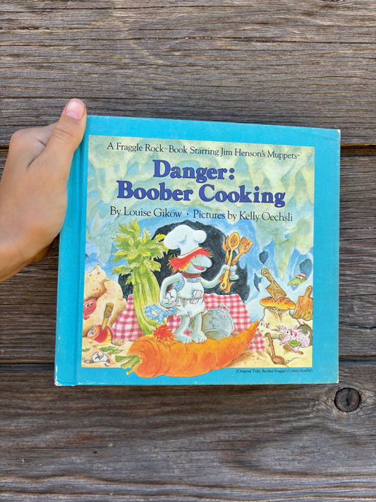 A Fraggle Rock Book | Danger: boober cooking | 1984