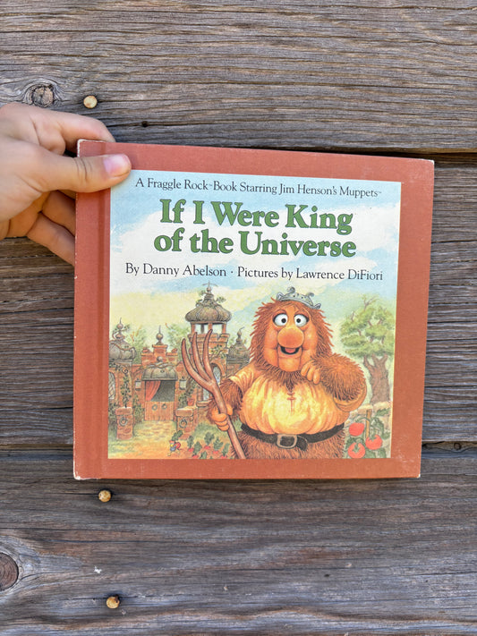 A Fraggle Rock Book | If I Were King of the Universe | 1984